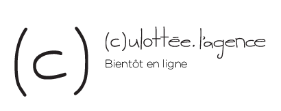 Logo, Culottée.l'agence, Bientôt en ligne